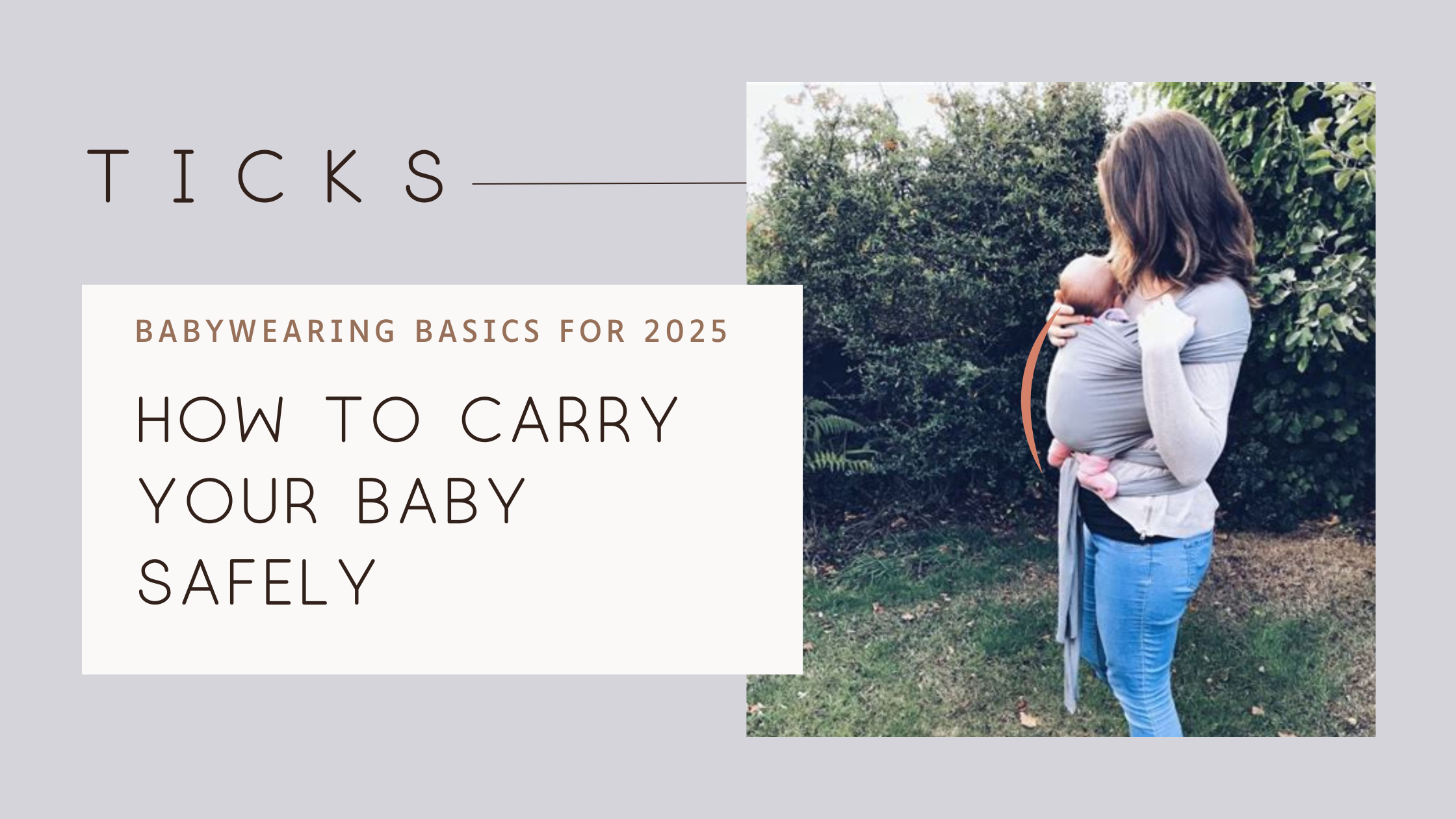 Baby wearing Basics for 2025: How to Carry Your Baby Safely with T.I.C.K.S.