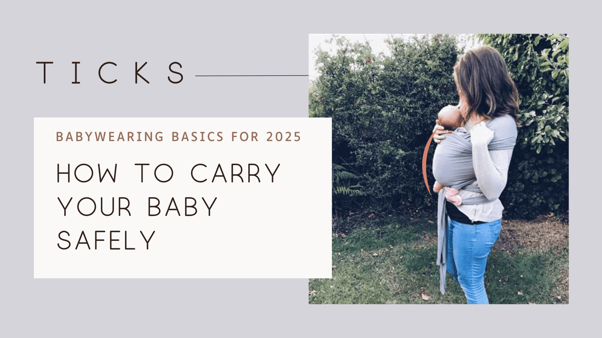 Baby wearing Basics for 2025: How to Carry Your Baby Safely with T.I.C