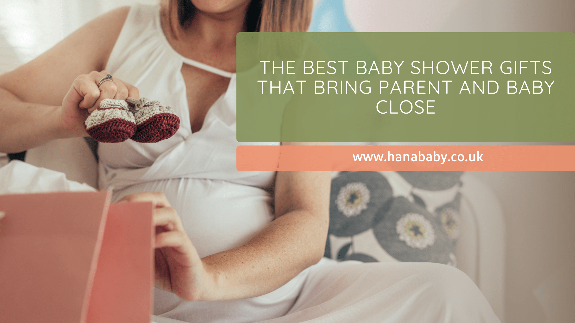 The Best Baby Shower Gifts That Bring Parent and Baby Close - Hanababy