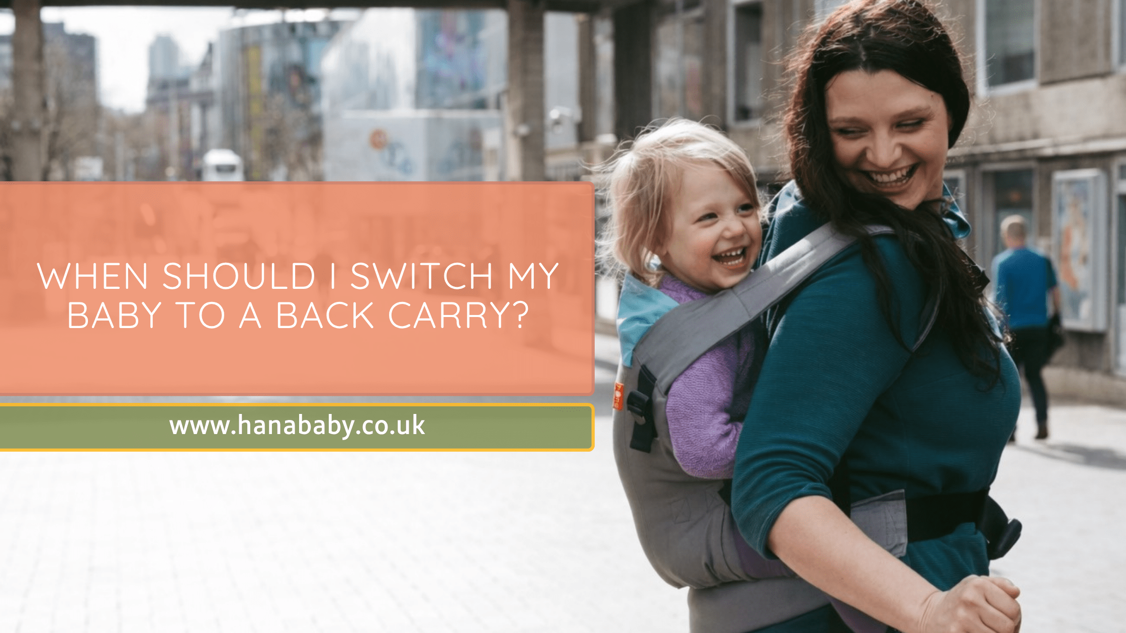 When Can You Back Carry a Baby? A Safe & Simple Guide for Parents - Hanababy