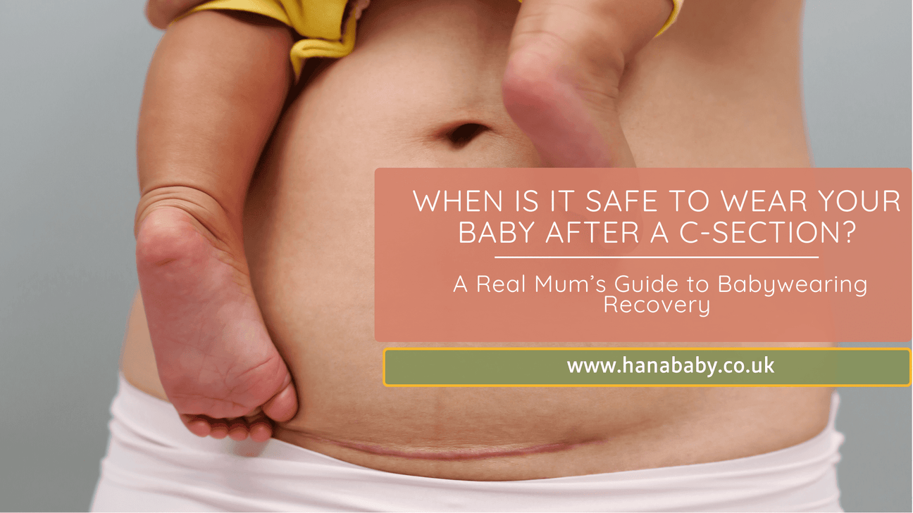 When Is It Safe to Wear Your Baby After a C-Section? A Real Mum’s Guide to Babywearing Recovery - Hanababy